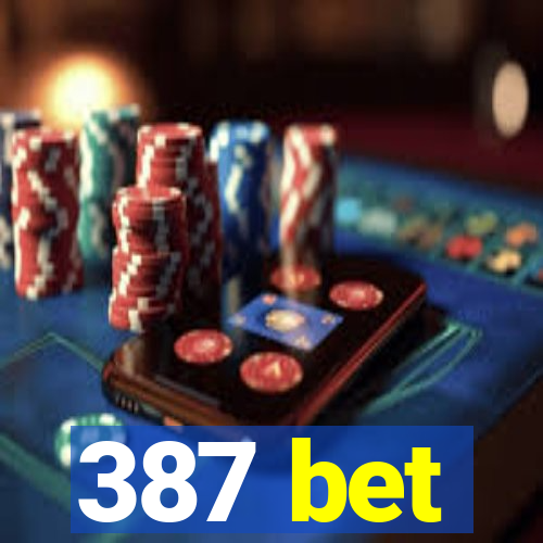 387 bet